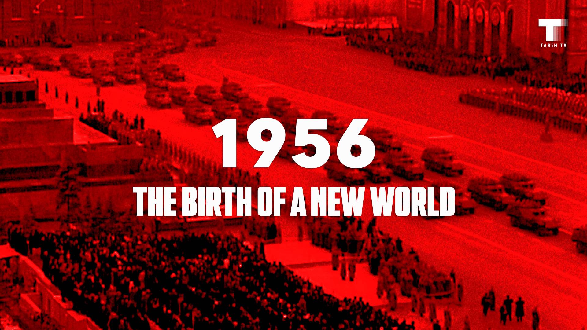 1956 - Yeni Bir Dünyanın Doğuşu